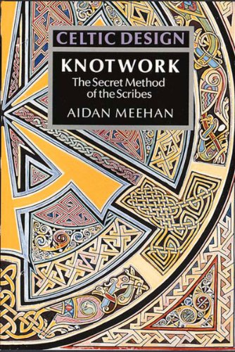 Celtic Design: Knotwork The Secret Method of the Scribes  1991 9780500276303 Front Cover