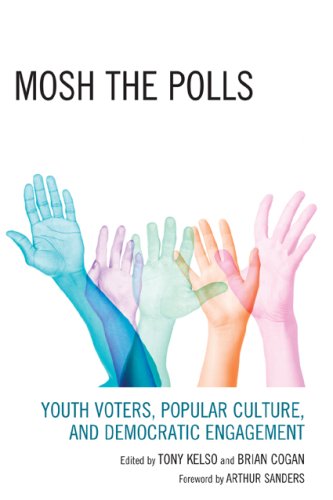 Mosh the Polls Youth Voters, Popular Culture, and Democratic Engagement  2008 9780739122303 Front Cover