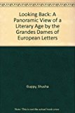 Looking Back A Panoramic View of a Literary Age by the Grandes Dames of European Letters N/A 9780945167303 Front Cover