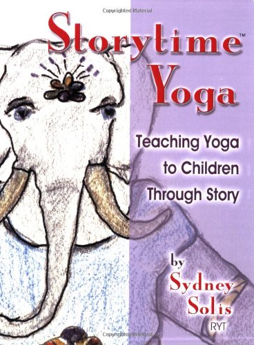 Teaching Yoga to Children Through Story   2006 9780977706303 Front Cover
