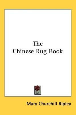 Chinese Rug Book  Reprint  9781419124303 Front Cover