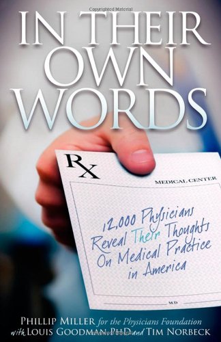 In Their Own Words 12,000 Physicians Reveal Their Thoughts on Medical Practice in America N/A 9781600377303 Front Cover
