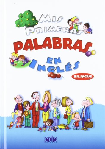 Mis primeras palabras en Ingles/ My first words in English:  2009 9788496609303 Front Cover