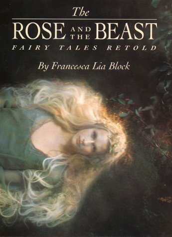Rose and the Beast Fairy Tales Retold  2000 9780060281304 Front Cover