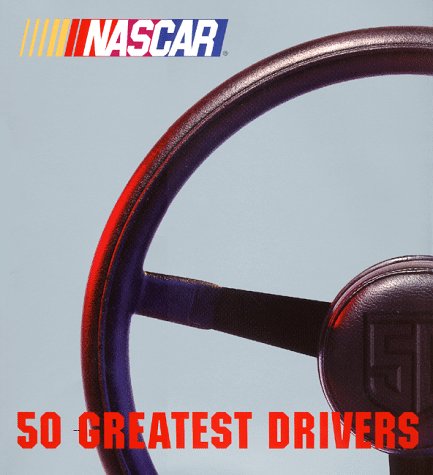 NASCAR 50 Greatest Drivers  N/A 9780061073304 Front Cover