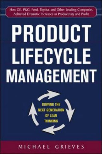 Product Lifecycle Management: Driving the Next Generation of Lean Thinking Driving the Next Generation of Lean Thinking  2005 9780071452304 Front Cover