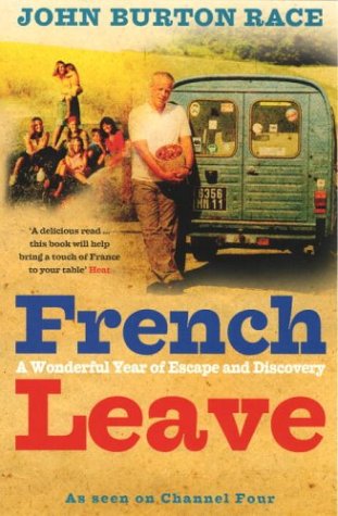 French Leave A Wonderful Year of Escape and Discovery  2004 9780091898304 Front Cover