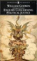 Enquiry Concerning Political Justice and Its Influence on Modern Morals and Happiness  3rd 1976 9780140400304 Front Cover