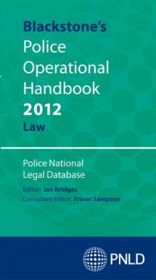 Blackstone's Police Operational Handbook 2012: Law   2011 9780199642304 Front Cover