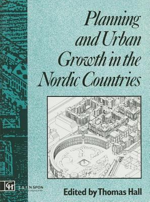 Planning and Urban Growth in the Nordic Countries   1991 9780203451304 Front Cover