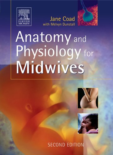 Anatomy and Physiology for Midwives  2nd 2006 (Revised) 9780443101304 Front Cover