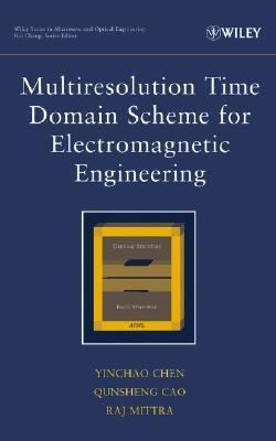 Multiresolution Time Domain Scheme for Electromagnetic Engineering   2005 9780471272304 Front Cover