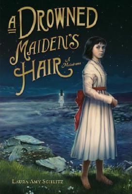 Drowned Maiden's Hair A Melodrama  2006 9780763629304 Front Cover