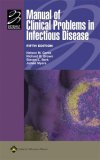 Manual of Clinical Problems in Infectious Disease  5th 9780781759304 Front Cover
