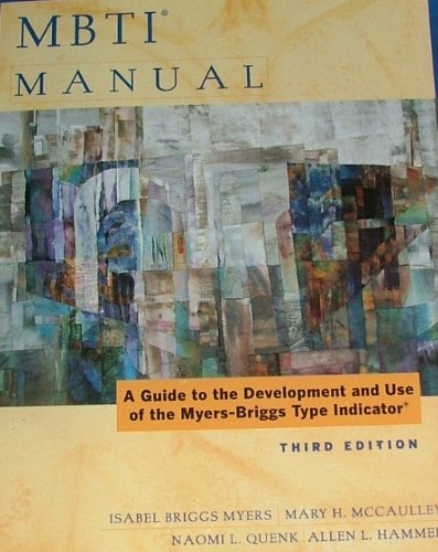 MBTI Manual A Guide to the Development and Use of the Myers-Briggs Type Indicator 3rd 2005 9780891061304 Front Cover