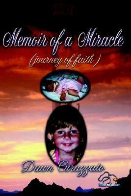 Memoir of a Miracle : (Journey of Faith)  2000 9780972618304 Front Cover