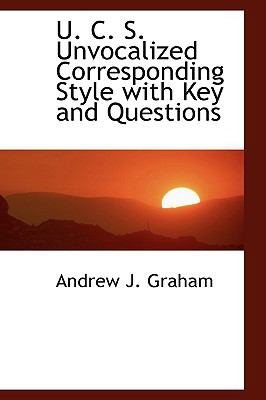 U C S Unvocalized Corresponding Style with Key and Questions  N/A 9781110626304 Front Cover