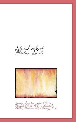 Life and Works of Abraham Lincoln N/A 9781113443304 Front Cover