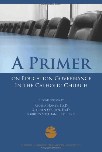 A Primer on Education Governance in the Catholic Church:   2009 9781558334304 Front Cover