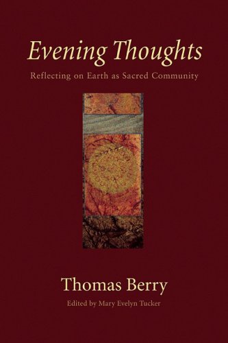 Evening Thoughts Reflecting on Earth As a Sacred Community  2006 9781578051304 Front Cover