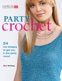 Party Crochet 24 Hot Designs to Get You in the Party Mood Revised  9781580113304 Front Cover