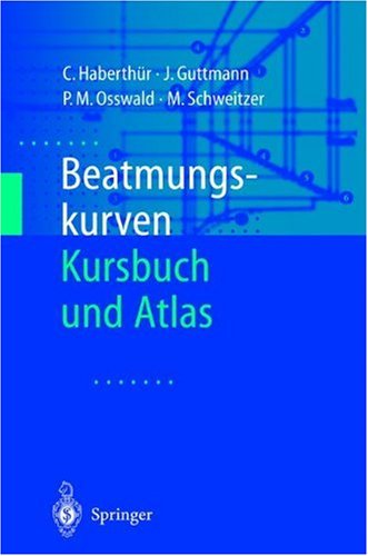 Beatmungskurven: Kursbuch Und Atlas  2001 9783540678304 Front Cover