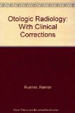 Otologic Radiology : With Clinical Correlations  1986 9780023261305 Front Cover