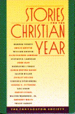 Stories for the Christian Year The Chrysostom Society  1992 9780025254305 Front Cover