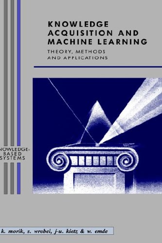 Knowledge Acquisition and Machine Learning Theory, Methods, and Applications  1993 9780125062305 Front Cover