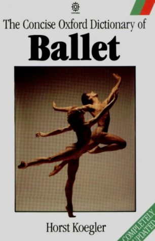 Concise Oxford Dictionary of Ballet  2nd 1982 (Revised) 9780193113305 Front Cover