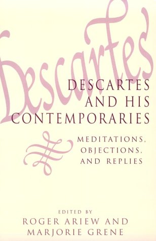 Descartes and His Contemporaries Meditations, Objections, and Replies  1995 9780226026305 Front Cover