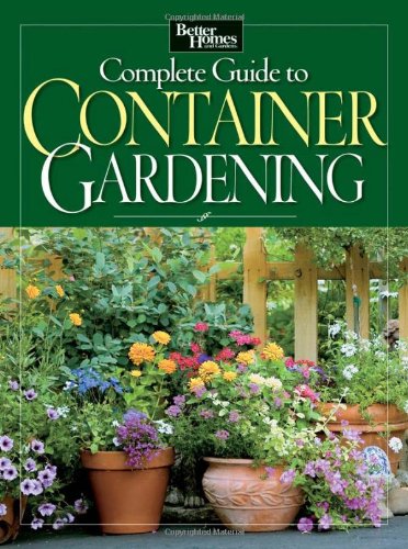 Complete Guide to Container Gardening   2010 9780470540305 Front Cover