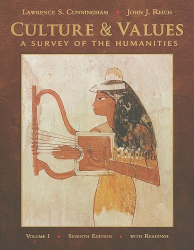 Culture and Values A Survey of the Humanities with Readings 7th 2010 9780495569305 Front Cover