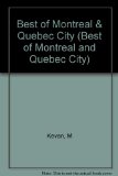 Best of Montreal and Quebec City : A Guide to the Places, Peoples, and Pleasures of French Canada N/A 9780517582305 Front Cover