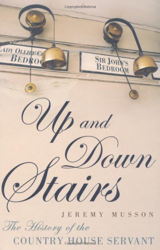 Up and down Stairs The History of the Country House Servant  2010 9780719597305 Front Cover