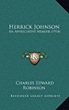Herrick Johnson : An Appreciative Memoir (1914) N/A 9781166648305 Front Cover