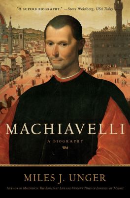 Machiavelli A Biography  2012 9781416556305 Front Cover