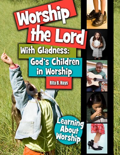 Worship the Lord with Gladness God's Children in Worship N/A 9781426753305 Front Cover