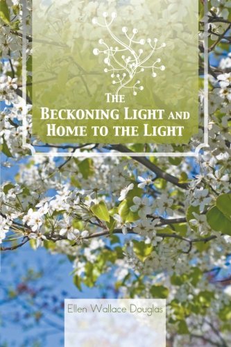 Beckoning Light and Home to the Light   2012 9781466957305 Front Cover
