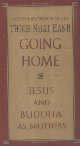 Going Home Jesus and Buddha As Brothers  1999 9781573228305 Front Cover