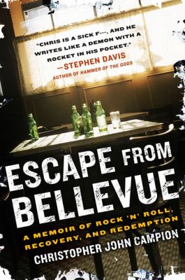 Escape from Bellevue A Memoir of Rock 'n' Roll, Recovery, and Redemption N/A 9781592405305 Front Cover