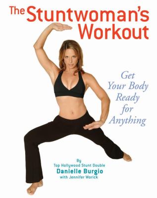 Stuntwoman's Workout   2005 9781594740305 Front Cover