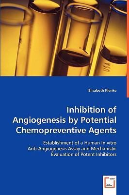 Inhibition of Angiogenesis by Potential Chemopreventive Agents   2008 9783639036305 Front Cover