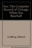 Sox : The Complete Record of Chicago White Sox Baseball  1984 9780020294306 Front Cover