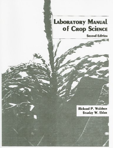 Laboratory Manual of Crop Science  2nd 1987 (Revised) 9780024238306 Front Cover