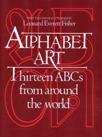 Alphabet Art : Thirteen ABCs from Around the World Reprint  9780027352306 Front Cover
