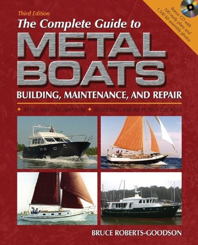 Complete Guide to Metal Boats, Third Edition Building, Maintenance, and Repair 3rd 2006 9780071461306 Front Cover