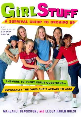 Girl Stuff A Survival Guide to Growing Up  1999 9780152018306 Front Cover