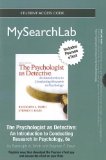 Psychologist as Detective An Introduction to Conducting Research in Psychology 6th 2013 (Revised) 9780205859306 Front Cover