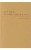 China Confidential American Diplomats and Sino-American Relations, 1945-1996  2001 9780231106306 Front Cover